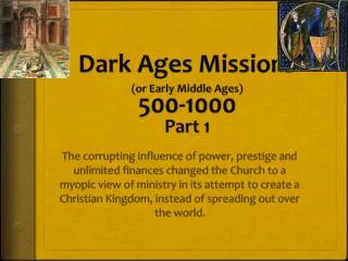 Dark Ages Missions (or Early Middle Ages) 500-1000 Part 1