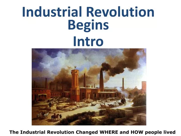 industrial revolution begins intro