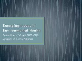 Emerging Issues in Environmental Health