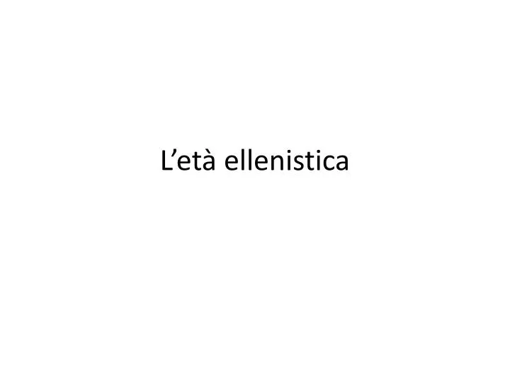 l et ellenistica