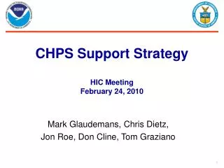 CHPS Support Strategy HIC Meeting February 24, 2010