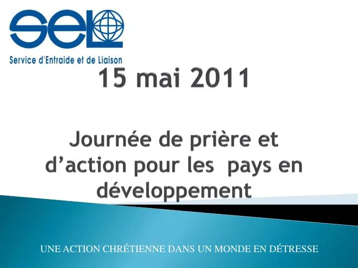 15 mai 2011 journ e de pri re et d action pour les pays en d veloppement