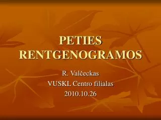 PETIES RENTGENOGRAMOS
