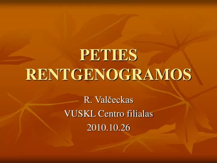 peties rentgenogramos