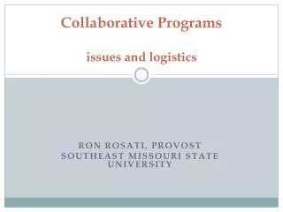 Collaborative Programs issues and logistics