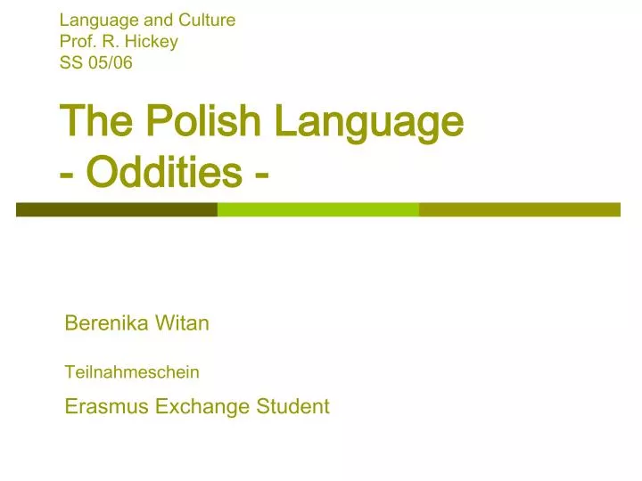 language and culture prof r hickey s s 05 06 the polish language oddities