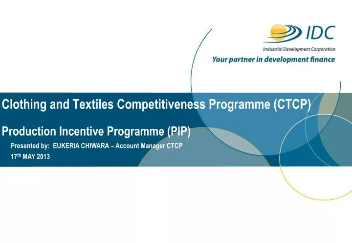 clothing and textiles competitiveness programme ctcp production incentive programme pip
