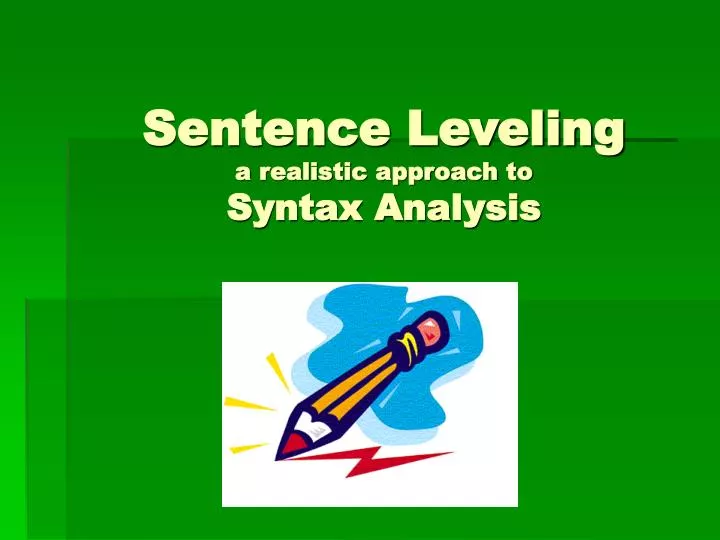 sentence leveling a realistic approach to syntax analysis