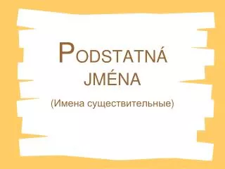 p odstatn jm na