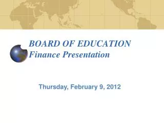 BOARD OF EDUCATION Finance Presentation