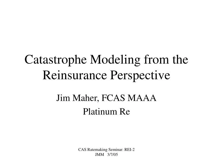 catastrophe modeling from the reinsurance perspective