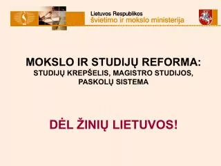 mokslo ir studij reforma studij krep elis magistro studijos paskol sistema d l ini lietuvos