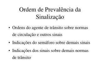 ordem de preval ncia da sinaliza o