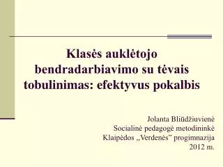 Klasės auklėtojo bendradarbiavimo su tėvais tobulinimas: efektyvus pokalbis