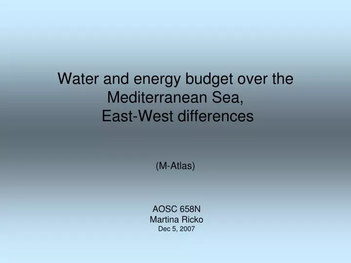 water and energy budget over the mediterranean sea east west differences