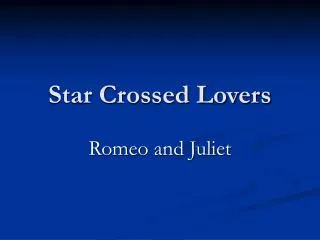 Star Crossed Lovers