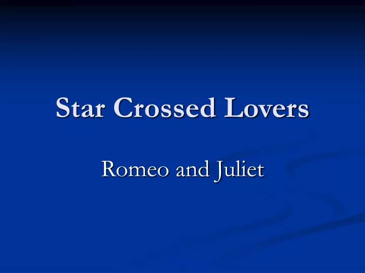 star crossed lovers