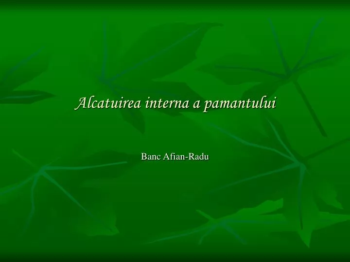 alcatuirea interna a pamantului