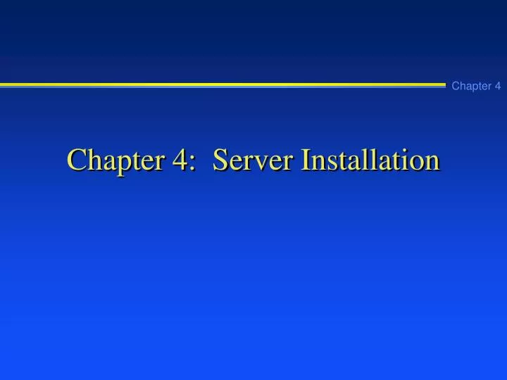 chapter 4 server installation