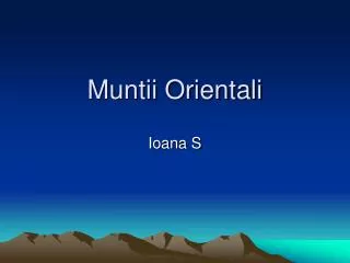 muntii orientali