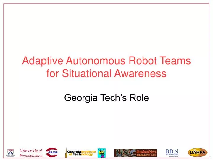 adaptive autonomous robot teams for situational awareness