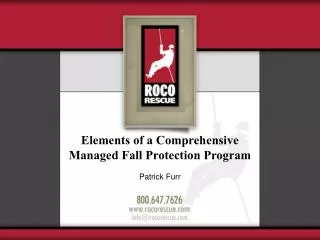 Elements of a Comprehensive Managed Fall Protection Program Patrick Furr