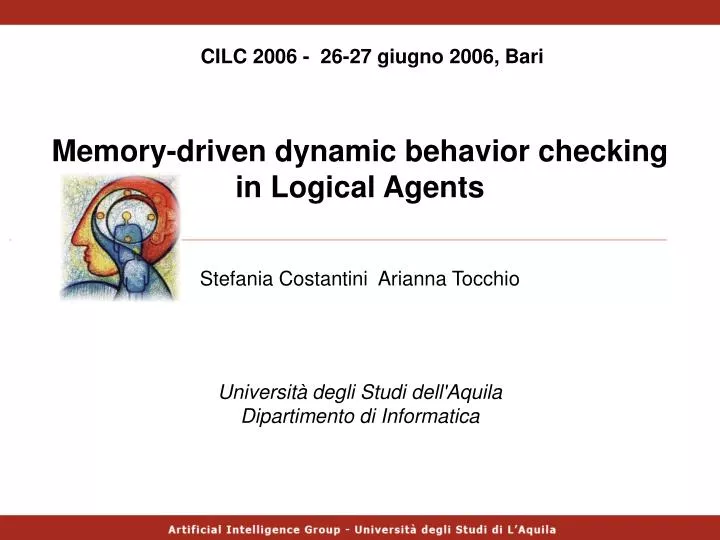 memory driven dynamic behavior checking in logical agents