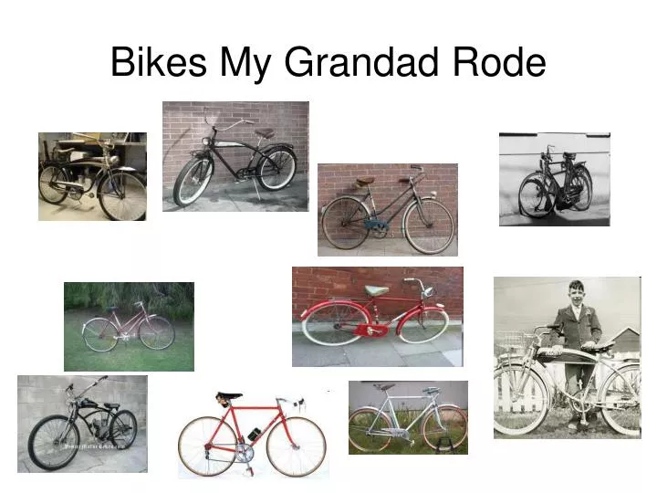 bikes my grandad rode