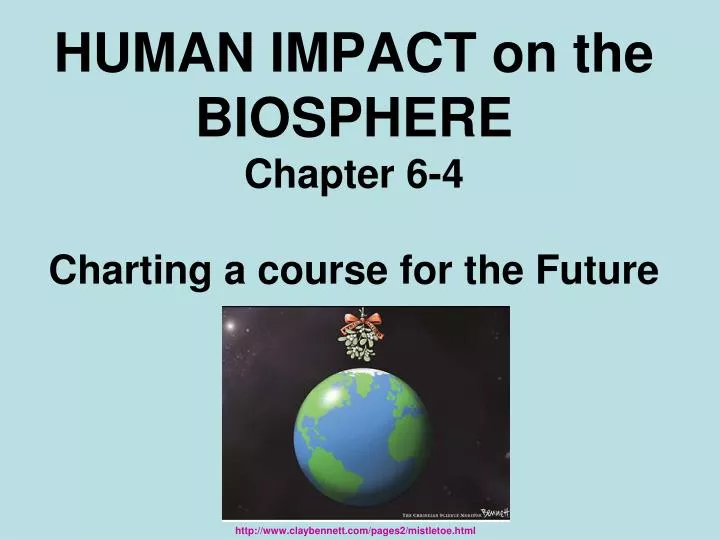 human impact on the biosphere chapter 6 4 charting a course for the future
