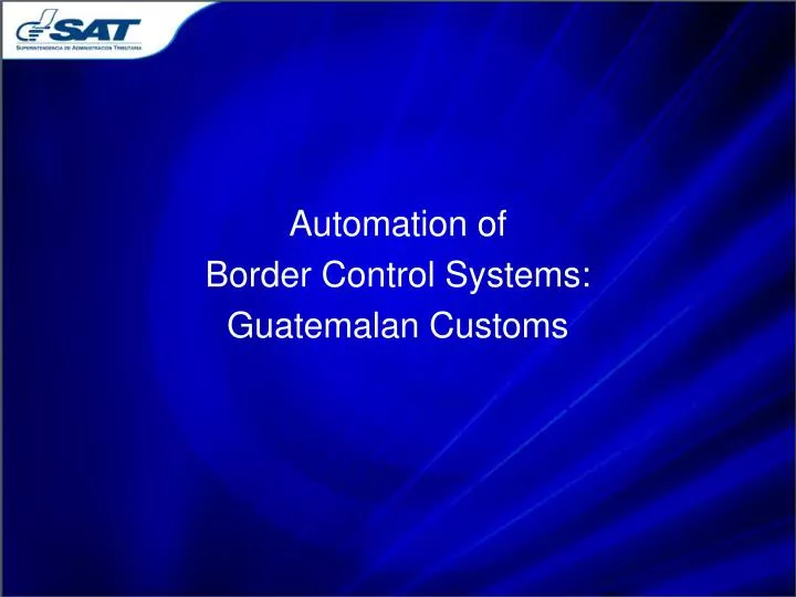 automation of border control systems guatemalan customs