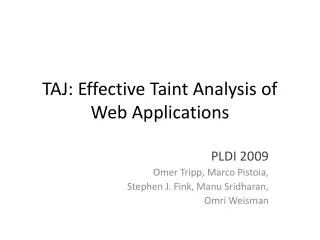 TAJ: Effective Taint Analysis of Web Applications
