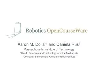 Aaron M. Dollar 1 and Daniela Rus 2 Massachusetts Institute of Technology