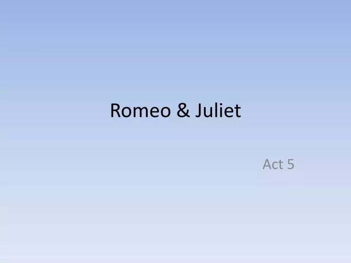 romeo juliet