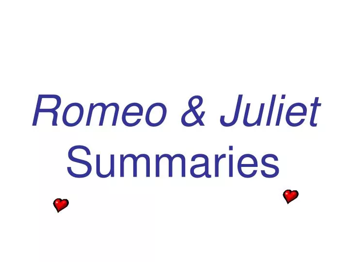 romeo juliet summaries