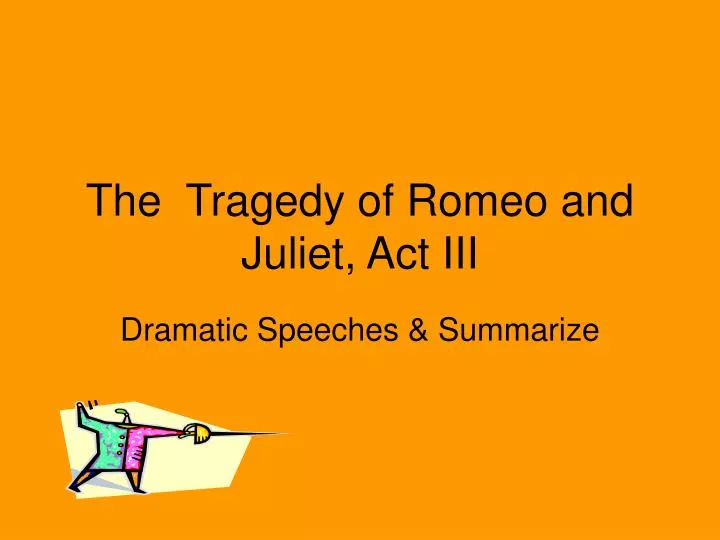 the tragedy of romeo and juliet act iii