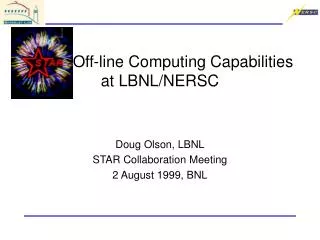 STAR Off-line Computing Capabilities at LBNL/NERSC