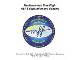 Mediterranean Free Flight ASAS Separation and Spacing
