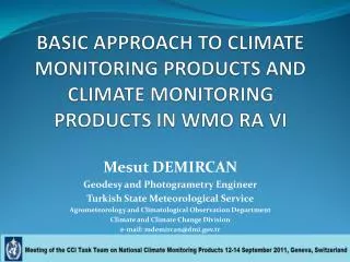 BASIC APPROACH TO CLIMATE MONITORING PRODUCTS AND CLIMATE MONITORING PRODUCTS IN WMO RA VI