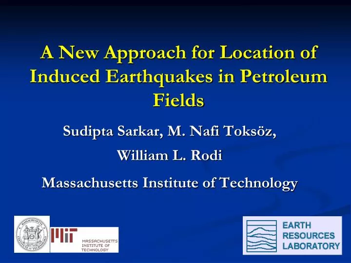 a new approach for location of induced earthquakes in petroleum fields