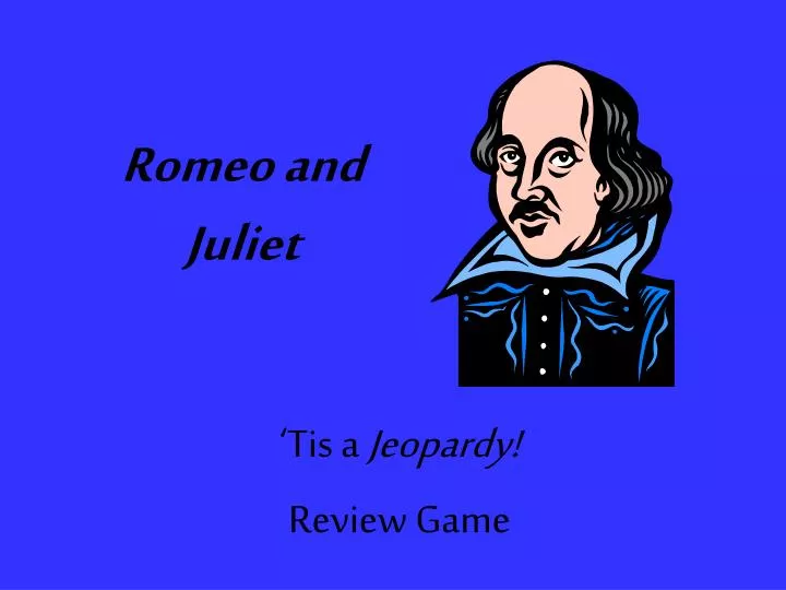 romeo and juliet