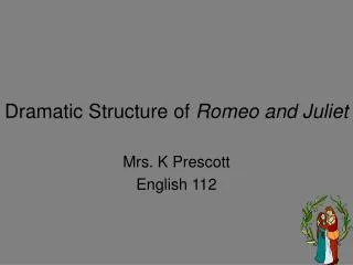 Dramatic Structure of Romeo and Juliet