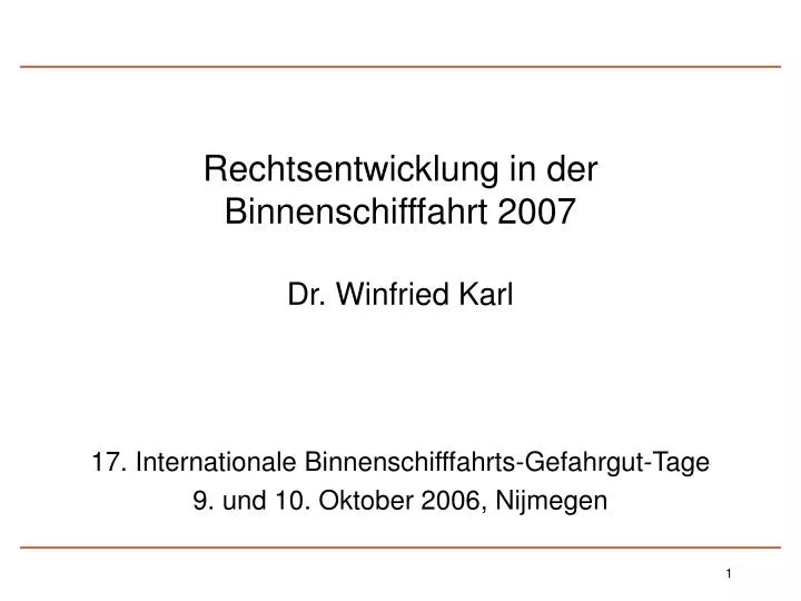 rechtsentwicklung in der binnenschifffahrt 2007 dr winfried karl