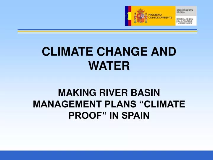 climate change and water making river basin management plans climate proof in spain