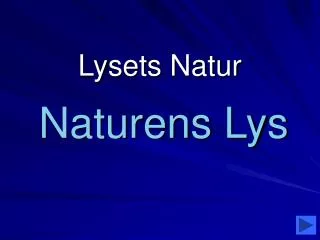 lysets natur