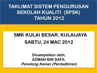 taklimat sistem pengurusan sekolah kualiti spsk tahun 2012