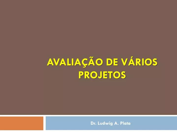 avalia o de v rios projetos