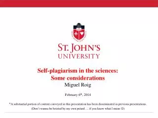 Self-plagiarism in the sciences: Some considerations Miguel Roig