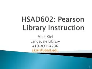 HSAD602: Pearson Library Instruction