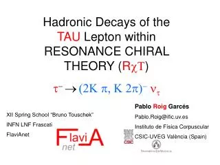 Hadronic Decays of the TAU Lepton within RESONANCE CHIRAL THEORY ( R cT )