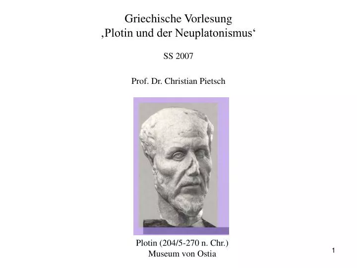 griechische vorlesung plotin und der neuplatonismus ss 2007 prof dr christian pietsch